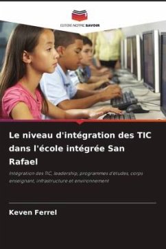 Le niveau d'intégration des TIC dans l'école intégrée San Rafael - Ferrel, Keven