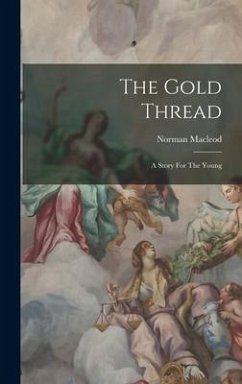 The Gold Thread - Macleod, Norman