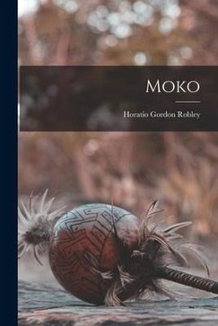 Moko - Robley, Horatio Gordon