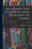 Life, Scenery And Customs In Sierra Leone And The Gambia; Volume 2