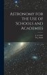 Astronomy for the Use of Schools and... - Bild 1