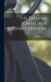 The Panama Canal as a Business Venture The Panama Canal as a Business Venture