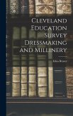 Cleveland Education Survey Dressmaking and Millinery