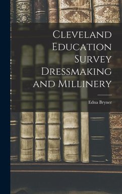 Cleveland Education Survey Dressmaking and Millinery - Bryner, Edna