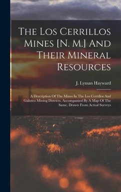 The Los Cerrillos Mines [n. M.] And Their Mineral Resources - Hayward, J Lyman