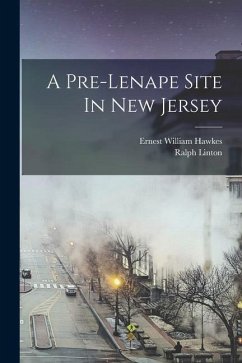 A Pre-lenape Site In New Jersey - Linton, Ralph