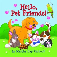 Hello, Pet Friends! - Zschock, Martha Day