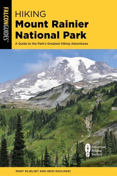 Hiking Mount Rainier National Park - Radlinski, Heidi; Skjelset, Mary