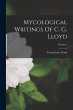 Mycological Writings Of C. G. Lloyd;... - Bild 1