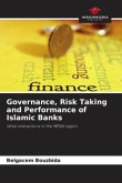 Governance, Risk Taking and Performance of Islamic Banks