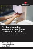 Did handwashing adherence change in times of COVID-19?