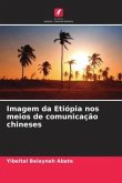 Imagem da Etiópia nos meios de comunicação chineses