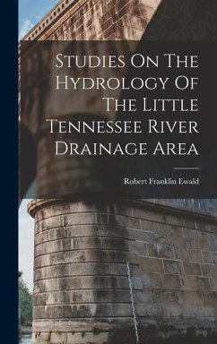 Studies On The Hydrology Of The Little Tennessee River Drainage Area - Ewald, Robert Franklin