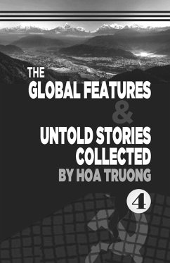 The Global Features & Untold Stories Collected - Truong, Hoa
