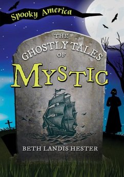The Ghostly Tales of Mystic - Hester, Beth