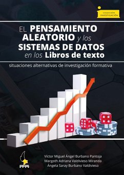 El pensamiento aleatorio y los sistemas de datos en los libros de texto: (eBook, ePUB) - Burbano Pantoja, Víctor Miguel Ángel; Valdivieso Miranda, Margoth Adriana; Burbano Valdivieso, Ángela Saray
