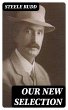 Our New Selection (eBook, ePUB) - Bild 1