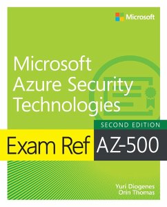 Exam Ref AZ-500 Microsoft Azure Security Technologies, 2/e (eBook, PDF) - Diogenes, Yuri; Thomas, Orin