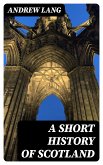 A Short History of Scotland (eBook, ePUB)