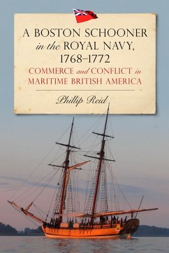 A Boston Schooner in the Royal Navy, 1768-1772 (eBook, PDF) - Reid, Phillip