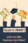 College vs. Property: Which is the Better Investment for Your Children? (Financial Freedom, #85) (eBook, ePUB)