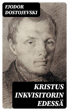 Kristus inkvisitorin edessä (eBook, ePUB) - Dostojevski, Fjodor