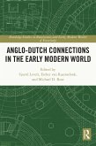 Anglo-Dutch Connections in the Early Modern World (eBook, ePUB)