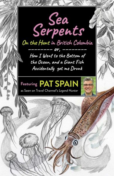 Sea Serpents: On the Hunt in British Columbia (eBook, ePUB) Sea Serpents: On the Hunt in British Columbia (eBook, ePUB)