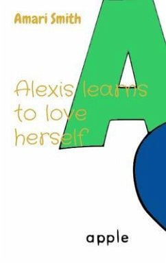 Alexis learns to love herself (eBook, ePUB) - Smith, Amari