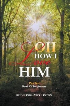 Oh How I Love Him: Part 2 (eBook, ePUB) - McClinton, Belinda