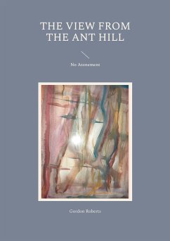 The View from the Ant Hill (eBook, ePUB)