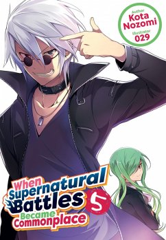 When Supernatural Battles Became Commonplace: Volume 5 (eBook, ePUB) - Nozomi, Kota