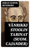 Vänrikki Stoolin tarinat (suom. Cajander) (eBook, ePUB)