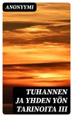 Tuhannen ja yhden yön tarinoita III (eBook, ePUB)