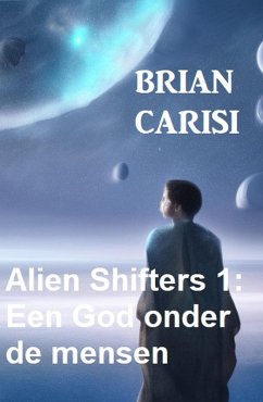 Cover Alien Shifters 1: Een God onder de mensen (eBook, ePUB)