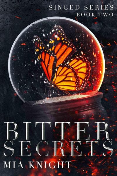 Bitter Secrets (Singed Series, #2) (eBook, ePUB) Bitter Secrets (Singed Series, #2) (eBook, ePUB)