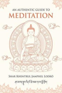 An Authentic Guide to Meditation (eBook, ePUB) - Jamphel Lodrö, Shar Khentrul