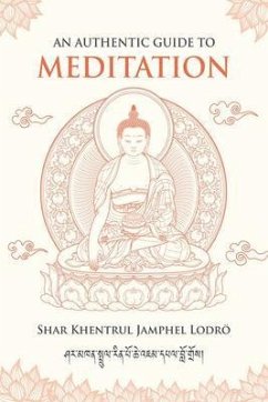 An Authentic Guide to Meditation (eBook, ePUB) - Jamphel Lodrö, Shar Khentrul