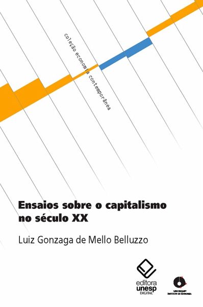 Ensaios sobre o capitalismo no século XX (eBook, ePUB)