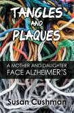 Tangles and Plaques: A Mother and Daughter Face Alzheimer's (eBook, ePUB)