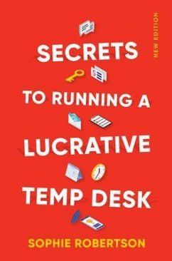 Secrets to Running a Lucrative Temp Desk (eBook, ePUB) - Robertson, Sophie