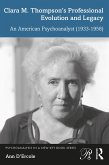 Clara M. Thompson's Professional Evolution and Legacy (eBook, PDF) Clara M. Thompson's Professional Evolution and Legacy (eBook, PDF)