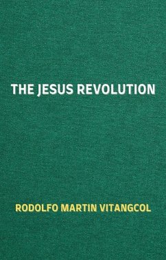 The Jesus Revolution (eBook, ePUB) - Vitangcol, Rodolfo Martin