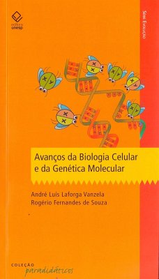 Avanços da biologia celular e da genética molecular (eBook, ePUB) - Vanzela, Andre Luis Laforga; Souza, Rogério Fernandes de