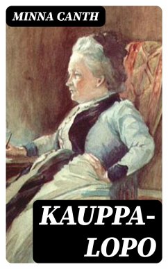 Kauppa-Lopo (eBook, ePUB) - Canth, Minna