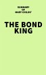 Summary of Mary Childs' The Bond King... - Bild 1