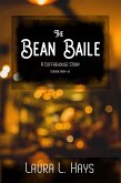 The Bean Baile: A Coffaehouse Story (Serena Gray, #1) (eBook, ePUB)
