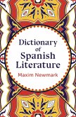 Dictionary of Spanish Literature (eBook, ePUB) Dictionary of Spanish Literature (eBook, ePUB)