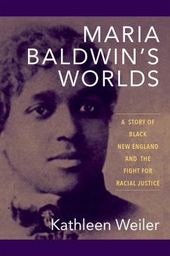 Maria Baldwin's Worlds (eBook, ePUB) - Weiler, Kathleen