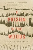 A Prison in the Woods (eBook, ePUB) A Prison in the Woods (eBook, ePUB)